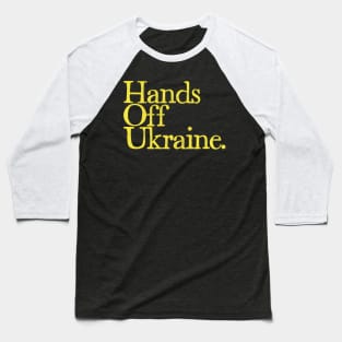 Hands Off Ukraine Baseball T-Shirt